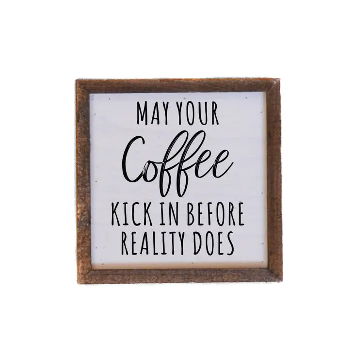 May Your Coffee Kick in sign